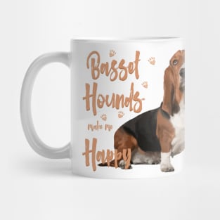 Basset Hounds Make Me Happy! Mug